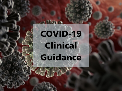 COVID-19 Clinical Guidance